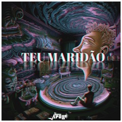 Teu Maridão - DJ Apollo