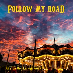 Follow My Road