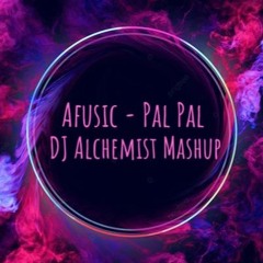 Pal Pal Ft. Afusic - DJ Alchemist (Afro House Mashup)