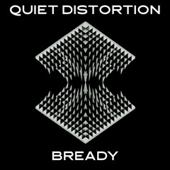 QUIET DISTORTION