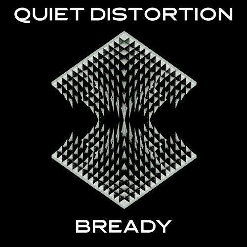 QUIET DISTORTION