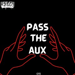Pass The Aux 015