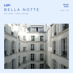 BHH 040 BELLA NOTTE (LoFi Hip Hop / Jazzhouse)