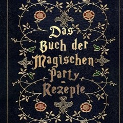 Das Buch der Magischen Party-Rezepte Ebook