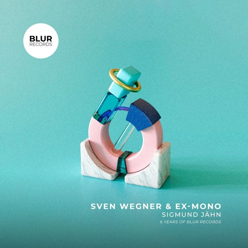PREMIERE: Sven Wegner & Ex-Mono  - Sigmund Jähn [Blur Records]