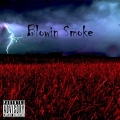 Blowin Smoke (feat. LongSleeve)