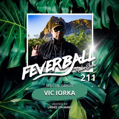 Feverball Radio Show 211 By Ladies On Mars + Special Guest Vic Iorka