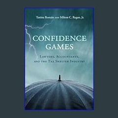#^Ebook 📖 Confidence Games: Lawyers, Accountants, and the Tax Shelter Industry (Mit Press) <(DOWNL