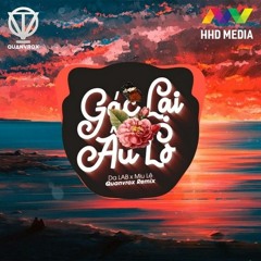 GÁC LẠI ÂU LO || Da LAB ft. Miu Lê ( Quanvrox Remix )