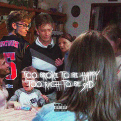 too broke to be happy too rich to be sad freestyle