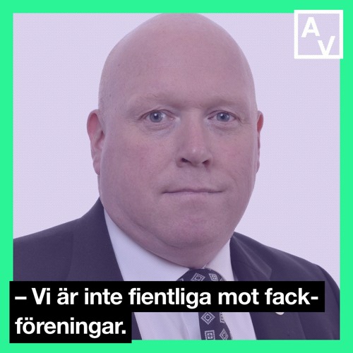 Vi är inte fientliga mot fackföreningar