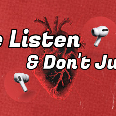 We Listen & Don't Judge Part One