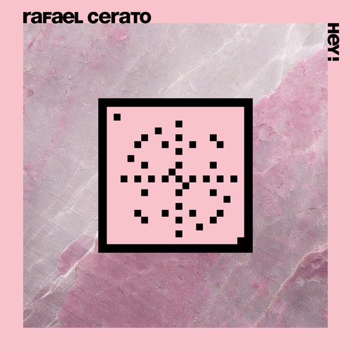 Rafael Cerato - "Hey!" (20 Years Systematic)