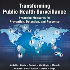 GET EPUB 💖 Transforming Public Health Surveillance - E-Book: Proactive Measures for