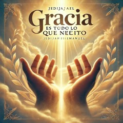 Gracia es todo lo que necesito Version 2