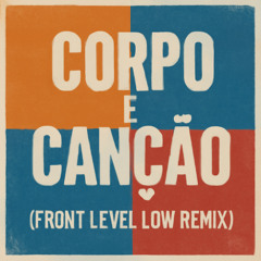 Corpo e Canção - Front Level Low (Remix) WAV [Free Download]
