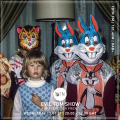 The Evil Tom Show - 13.01.2021
