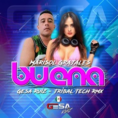 Marisol Grajales - BUENA (Gesa Ruiz - tribal tech remix)
