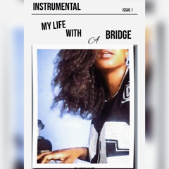 My Life With A Bridge  (instrumental)