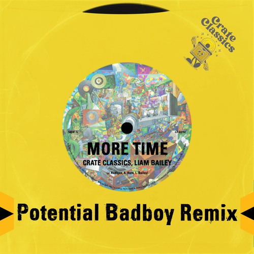 Crate Classics, Liam Bailey - More Time (Potential Badboy Remix) [Free Download]