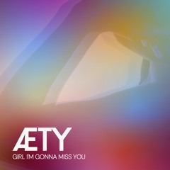 ÆTY - Girl I'm Gonna Miss You (Milli Vanilli Remake)