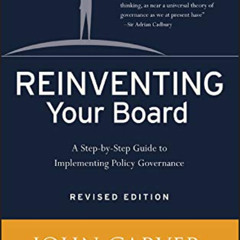 [DOWNLOAD] PDF √ Reinventing Your Board by  John Carver &  Miriam Carver [KINDLE PDF