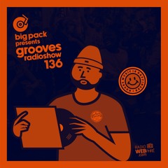 Big Pack presents Grooves Radioshow 136