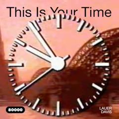 This Is Your Time! Vol.2 with Lauer and Davis