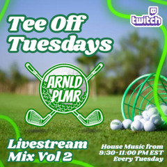 Tee Off Tuesdays - Livestream Mix Vol. 2