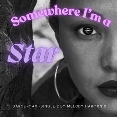 Somewhere I'm a Star (Dance-Maxi-Single 2)