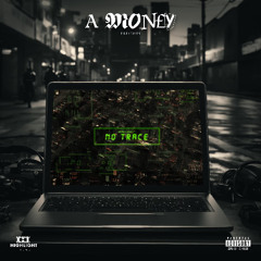 A MON£Y - No Trace