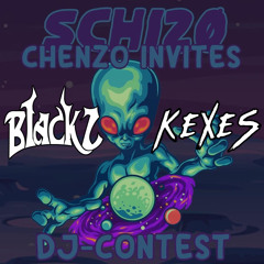 SCHIZO PRESENTS: CHENZO INVITES CONTEST MIX BY B1ACKZ B2B KEXES