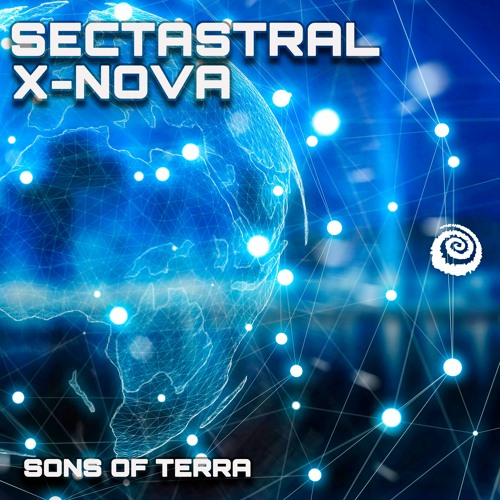 Sectastral, Ivan X-Nova - Sons Of Terra (​​SPIT249 - Spiral Trax)