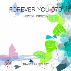Forever You 070 - Trance Music Set
