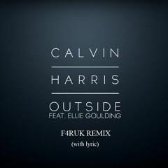 Outside F4RUK Remix (with lyrics)