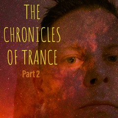 The Chronicles Of Trance Part 2