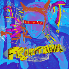 Frikitona x Eliminate (MUFFINZ EDIT)