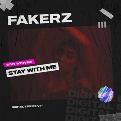 Fakerz - Stay With Me [OUT NOW]