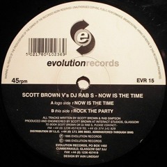 Scott Brown Vs DJ Rab S - Now Is The Time (Original Mix) - Evolution Records (1995)