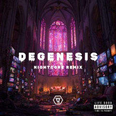 degenesis (nightcore remix)