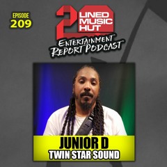 EPISODE #209 JUNIOR D TWIN STAR SOUND