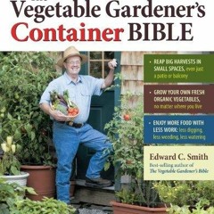 Pdf Book The Vegetable Gardener's Container Bible: How to Grow a Bounty of Food