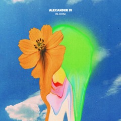 Alexander IV - Bloom EP