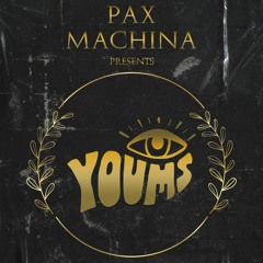 Pax Machina Presents: Youms