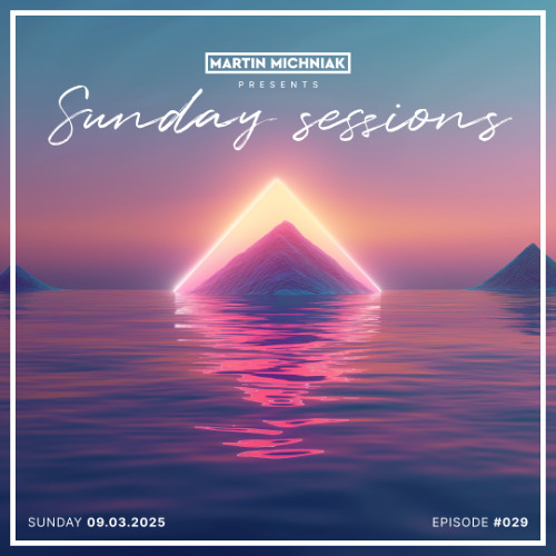 Sunday Sessions #029 by Martin Michniak