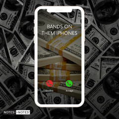 Bands On Them iPhones - Jermiah