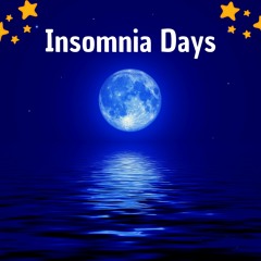 Insomnia Days