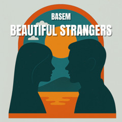 Basem - Beautiful Strangers