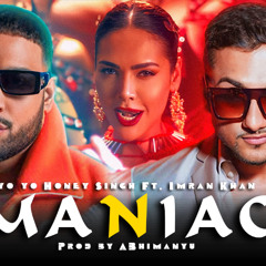 Amplifier x Maniac | Yo Yo Honey Singh Ft. Imran Khan | Mashup by Abhimanyu