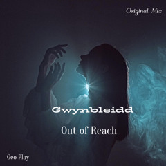 Gwynbleidd - Out of Reach